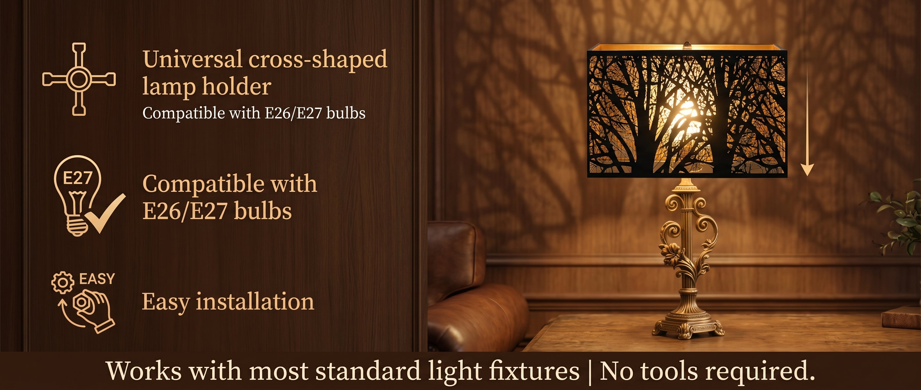 Rectangular Metal Lamp Shade Compatibility and Installation Feature Banner - Left Side Dark Brown Wood Grain Panel with Three Gold Line Icon Illustrations and Gold Text: Top Icon - Cross-shaped Spider Fitter Diagram - UNIVERSAL CROSS-SHAPED LAMP HOLDER - Compatibility Note Below: Compatible with E26/E27 bulbs - Middle Icon - Light Bulb with E27/E26 Base Marking with Gold Checkmark - COMPATIBLE WITH E26/E27 BULBS - Bottom Icon - Hand Holding Gear Symbol - EASY INSTALLATION - Bottom Banner Text Reads: Works 